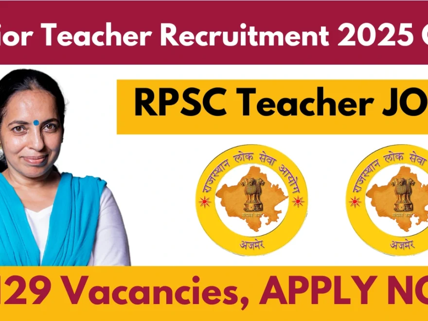 RPSC Teacher Recruitment 2025 Out, Apply for 2,000+ Vacancies Now!